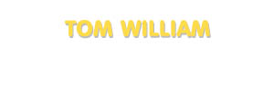 Der Vorname Tom William
